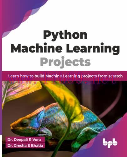[FOX-Ebook]Python Machine Learning Projects: Learn how to build Machine Learning projects from_...