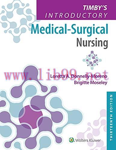 [AME]Timby&rsquo;s Introductory Medical-Surgical Nursing, 13th Edition (EPUB3 + Converted PDF)