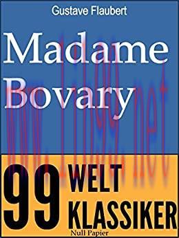 (PDF)Madame Bovary: Vollst&auml;ndige Ausgabe (99 Welt-Klassiker) (German Edition)