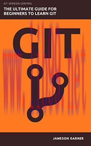 [FOX-Ebook]GIT: The Ultimate Guide for Beginners: Learn Git Version Control