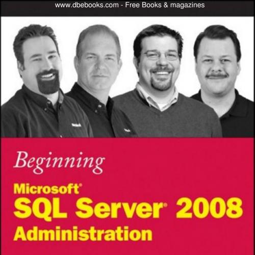 Beginning Microsoft SQL Server 2008 Administration