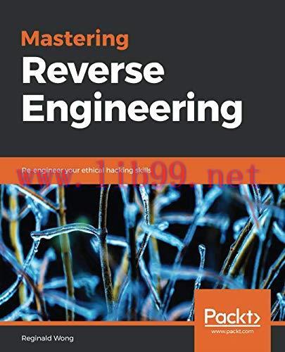 [FOX-Ebook]Mastering Reverse Engineering: Re-engineer your ethical hacking skills