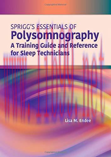 [AME]Spriggs&rsquo;s Essentials of Polysomnography: A Training Guide and Reference for Sleep Technici...