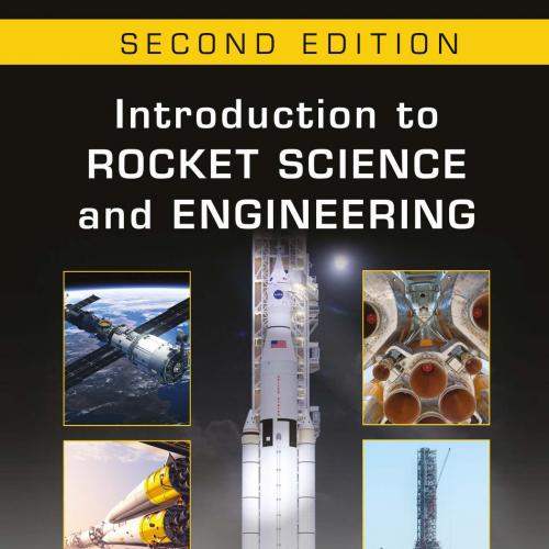 Introduction to Rocket Science and Engineering Edition 2nd - Wei Zhi