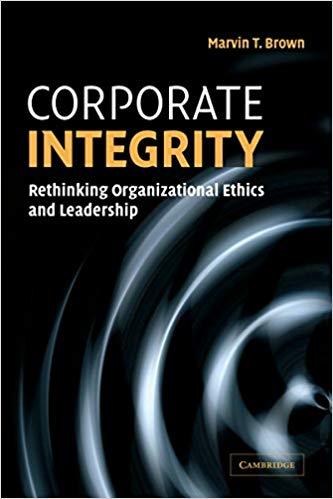 (PDF)Corporate Integrity Rethinking Organizational Ethics and Leadership