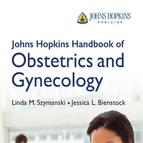 Johns Hopkins Handbook of Obstetrics and Gynecology
