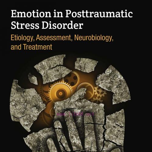 [AME]Emotion in Posttraumatic Stress Disorder: Etiology, Assessment, Neurobiology, and Treatmen...