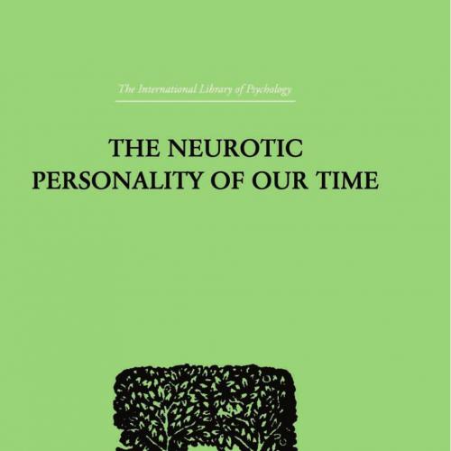 Neurotic Personality of Our Time, The