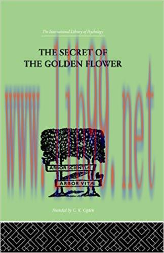 (PDF)The Secret Of The Golden Flower: A Chinese Book of Life (International Library of Psycholo...