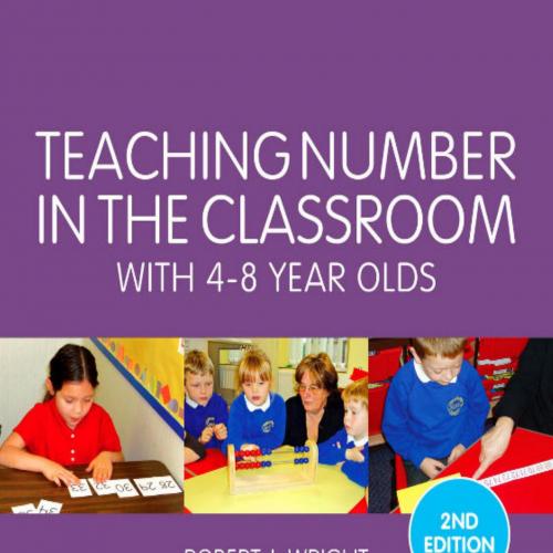Teaching Number in the Classroom with 4-8 Year Olds (Math Recovery) 2nd Edition
