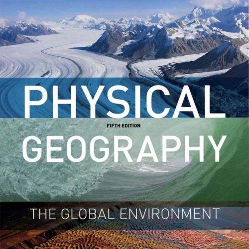Physical Geography The Global Environment 5th Edition by Joseph Mason