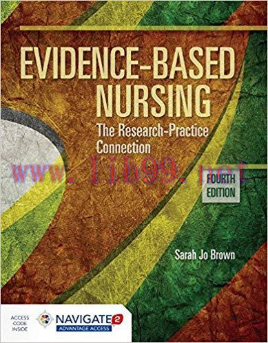 [PDF]Evidence-Based Nursing: The Research Practice Connection 4th Edition