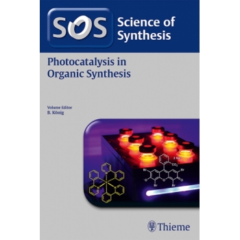 Science of Synthesis: Photocatalysis in Organic Synthesis