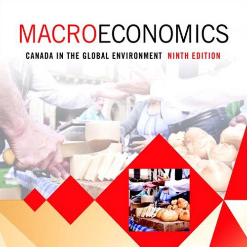 Macroeconomics Canada in the Global Environment 9th Edition