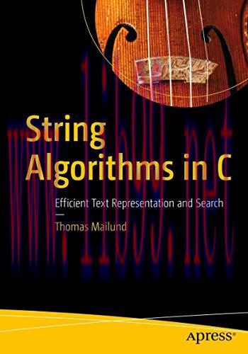 [FOX-Ebook]String Algorithms in C: Efficient Text Representation and Search
