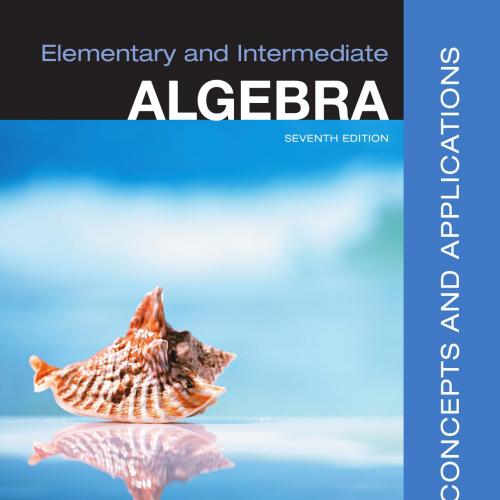 Elementary and Intermediate Algebra_ Concepts and Applications 7th - Marvin L. Bittinger & Davi...