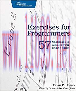 Exercises for Programmers: 57 Challenges to Develop Your Coding Skills 1st Edition,
