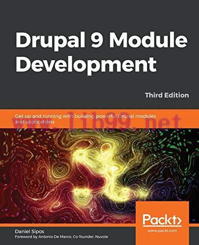 [FOX-Ebook]Drupal 9 Module Development, 3rd Edition