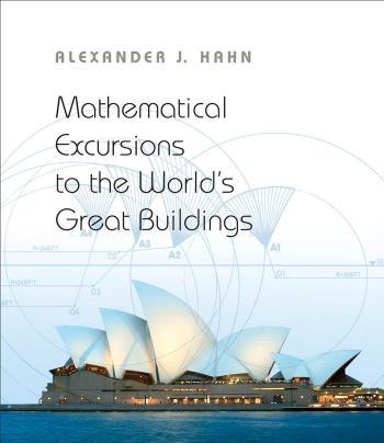 Mathematical excursions to the world's great buildingspdf - Hahn, Alexander J.(Author)
