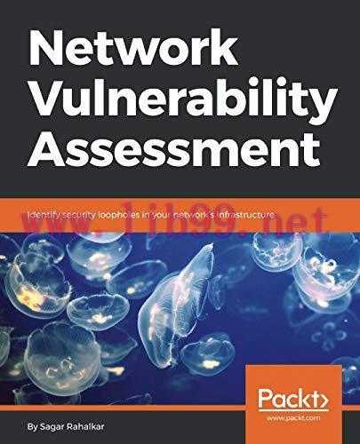 [FOX-Ebook]Network Vulnerability Assessment: Identify security loopholes in your network's infr...