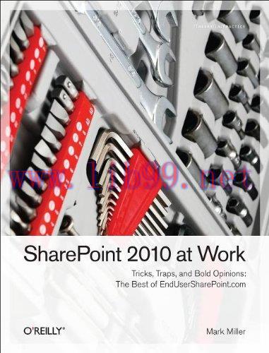 [FOX-Ebook]SharePoint 2010 at Work: Tricks, Traps, and Bold Opinions