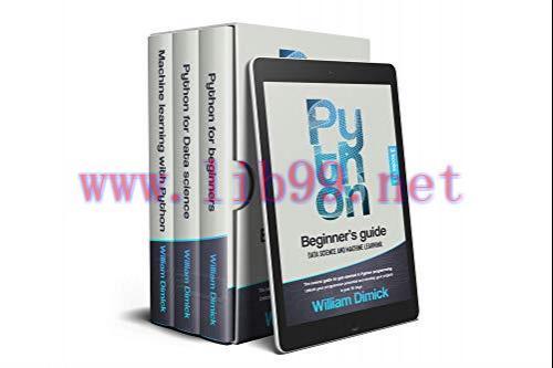 [FOX-Ebook]Python: 3 books in 1: Beginner&rsquo;s guide, Data science and Machine learning. The easie...