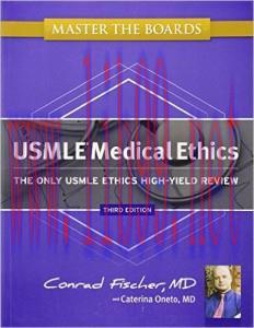 [AME]Master the Boards USMLE Medical Ethics: The Only USMLE Ethics High-Yield Review, Third Edi...