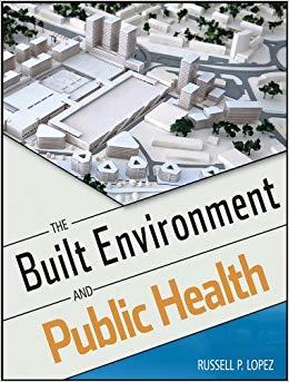 (PDF)The Built Environment and Public Health (Public HealthEnvironmental Health Book 16) 2nd Ed...