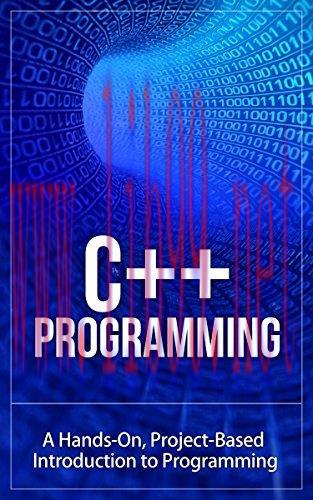 [FOX-Ebook]C++: Learn C++ Programming FAST: A Project-Based Introduction To Programming