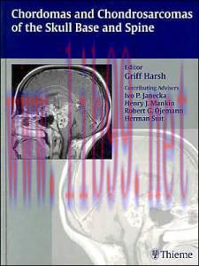 [AME]Chordomas and Chondrosarcomas of the Skull Base and Spine 1st Edition Edition (Original PD...