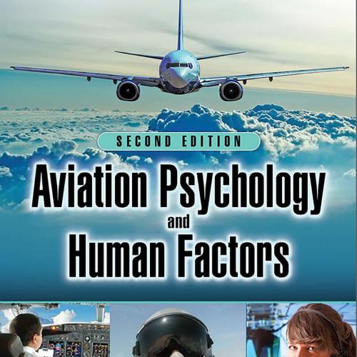 Aviation Psychology and Human Factors,2nd Second Edition - Monica Martinussen & David R. Hunter