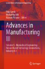 [PDF]Advances in Manufacturing III: Volume 5 - Biomedical Engineering: Research and Technology ...