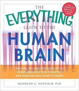 (PDF)The Everything Guide to the Human Brain: Journey Through the Parts of the Brain, Discover ...