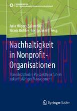 [PDF]Nachhaltigkeit in Nonprofit-Organisationen: Transdisziplin&auml;re Perspektiven f&uuml;r ein zukunft...