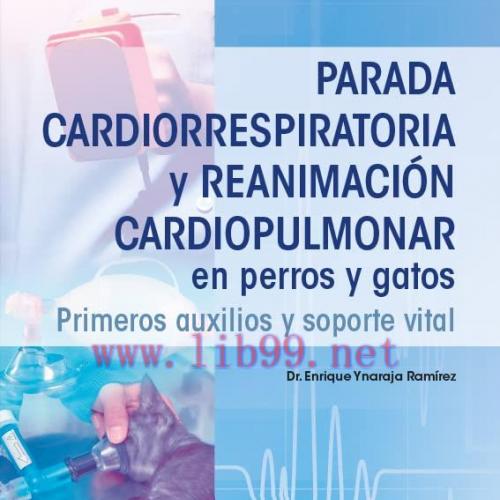 [AME]Parada cardiorrespiratoria y reanimaci&oacute;n cardiopulmonar en perros y gatos. Primeros auxili...