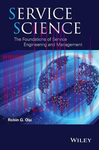 [FOX-Ebook]Service Science: The Foundations of Service Engineering and Management