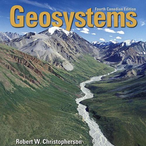 Geosystems An Introduction to Physical Geography 4th Canadian Edition