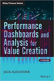 Performance Dashboards and Analysis for Value Creation: How to Create Shareholder Value (Wiley ...
