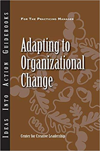 (PDF)Adapting to Organizational Change 1st Edition