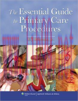 [AME]The Essential Guide to Primary Care Procedures (ORIGINAL PDF from_ Publisher)