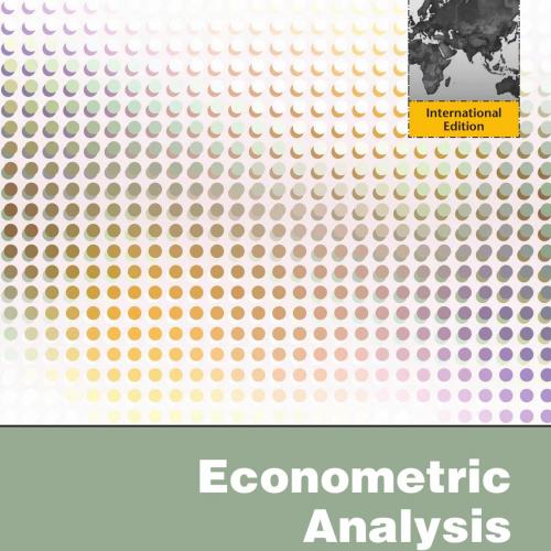 Econometric Analysis 7th International Edition by William H Greene