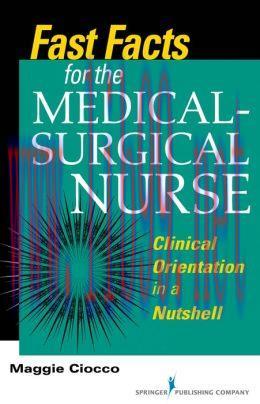 [AME]Fast Facts for the Medical- Surgical Nurse: Clinical Orientation in a Nutshell