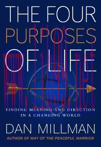 (PDF)THE FOUR PURPOSES OF LIFE: Finding Meaning and Direction in a Changing World