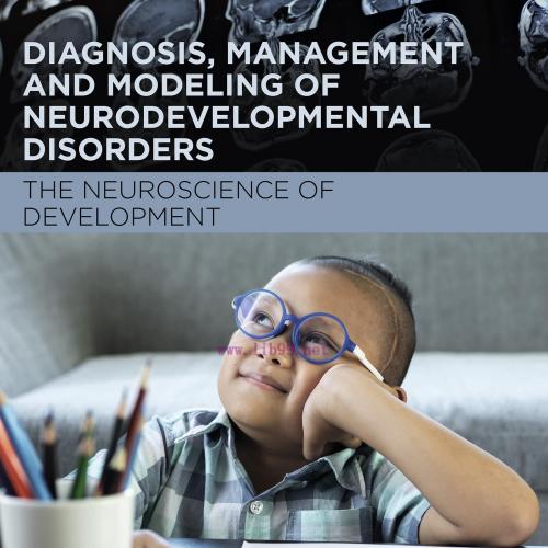 [AME]Diagnosis, Management and Modeling of Neurodevelopmental Disorders: The Neuroscience of De...