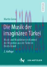 [PDF]Die Musik der imagin&auml;ren T&uuml;rkei: Musik und Musikleben im Kontext der Migration aus der T&uuml;r...