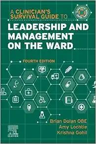 [AME]A Clinician's Survival Guide to Leadership and Management on the Ward (A Nurse's Survival ...