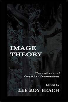 (PDF)Image Theory Theoretical and Empirical Foundations (Organization and Management Series) 1s...