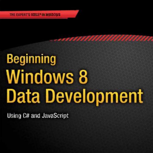 Beginning Windows 8 Data Development