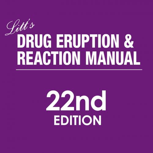 Litt's Drug Eruption & Reaction Manual, 22nd Edition