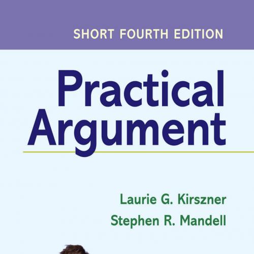 Practical Argument 4th Edition by Laurie G. Kirszner - Laurie G. Kirszner & Stephen R. Mandell